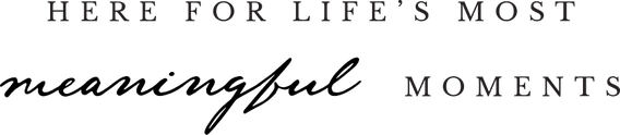 Here for life&rsquo;s most meaningful moments